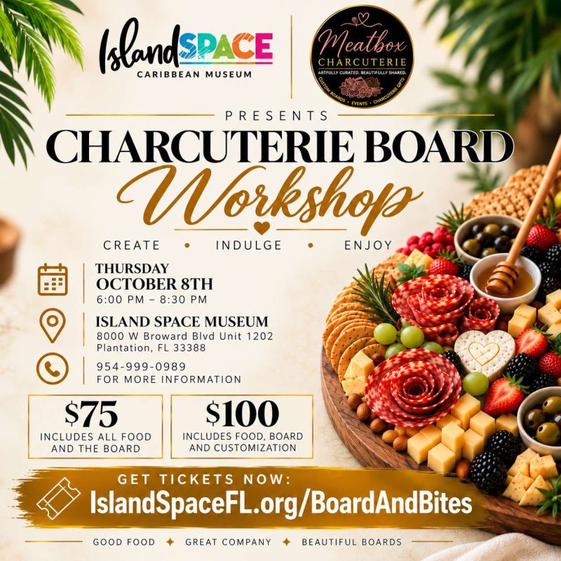 Flyer for the Charcuterie Board Workshop, presented by Island SPACE Caribbean Museum and Meatbox Charcuterie. The flyer has a warm cream and gold design with tropical green leaves and a large charcuterie board filled with crackers, cheese, cured meats arr