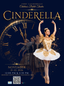 Fort Lauderdale Children's Ballet Theatre presents Cinderella, November 21-22, 2026, 12:00 PM and 4:30 PM at Broward Cente…